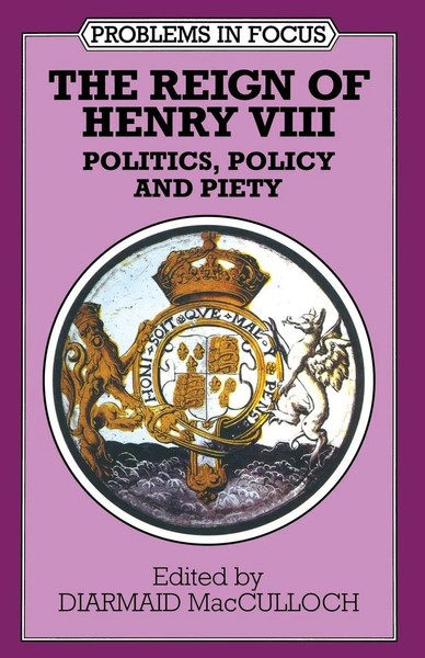 The Reign Of Henry Viii Politics, Policy And Piety Diarmaid Macculloch Buch VII-image