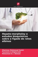 Shaimaa Mahmoud Saleh (U. A.) | Hepato-Morpholoy E Estudos BioquíMicos Sobre...