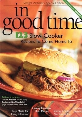 Weight Watchers Special Edition In Good Time : 123 Slow Cooker Recipes To Co...