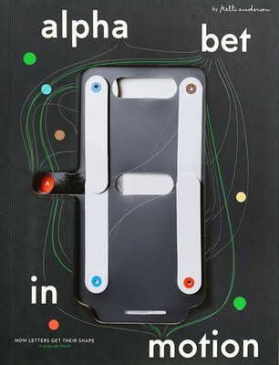 Alphabet in Motion: How Letters Get ... Hardcover   November 18, 2025 Hardcover