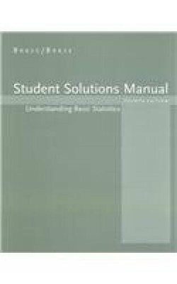Student Solutions Manual for BraseBrases Understanding Basic Statistics - GOOD