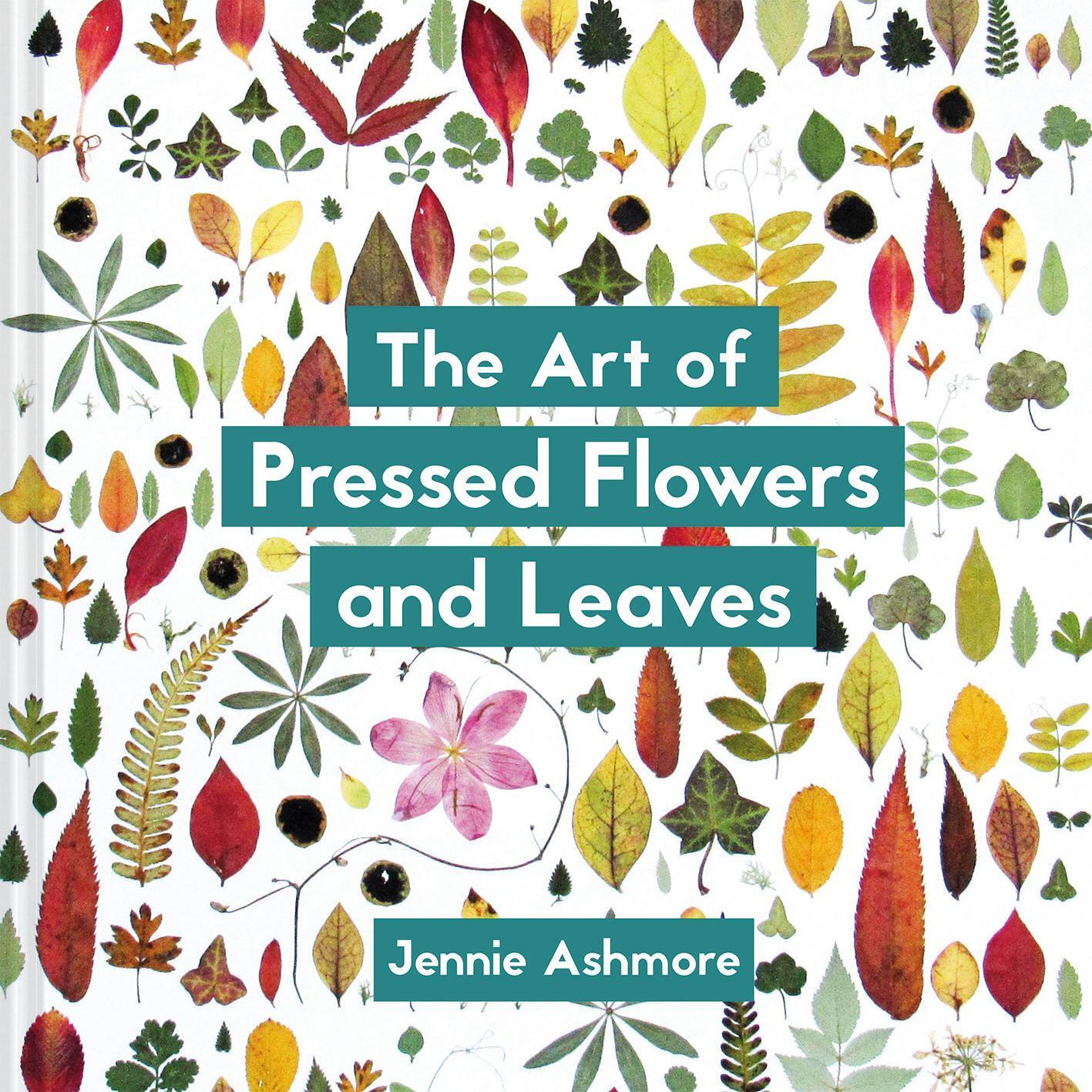 Thumbnail - The Art Of Pressed Flowers And Leaves | Contemporary Techniques &