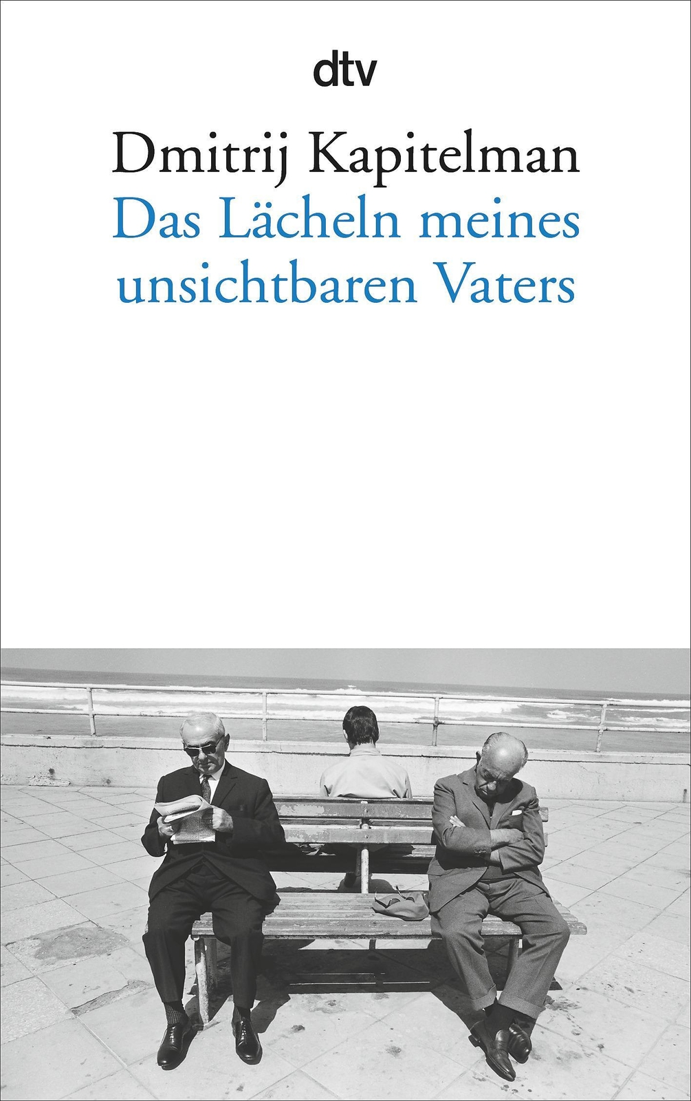 Das Lächeln Meines Unsichtbaren Vaters | Dmitrij Kapitelman | Deutsch