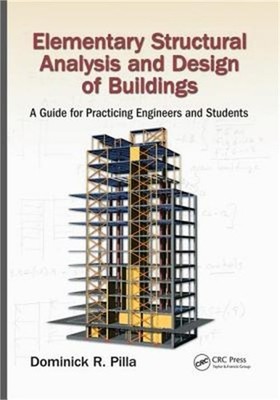 Elementary Structural Analysis and Design of Buildings: A Guide for Practicing E