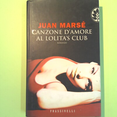 LIEBESLIED IM LOLITA'S CLUB MARSÉ FRASSINELLI