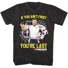 Talladega Nights If You Ain't First You're Last Men's T Shirt