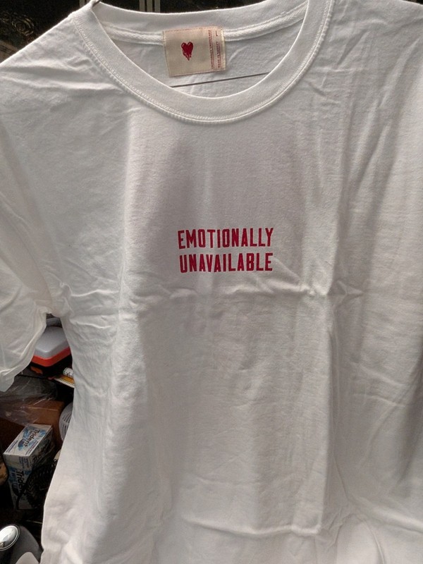 Emotionally Unavailable Brand New Size Large White T Shirt