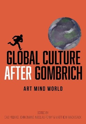Global Culture after Gombrich - 9781789389968