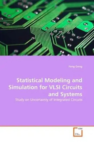 Fang Gong | Statistical Modeling And Simulation For Vlsi Circuits And Systems-image