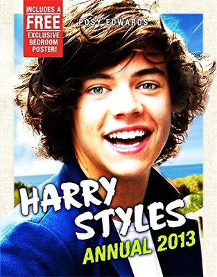 Harry Styles Annual 2013 (Annuals 2013),Posy Edwards