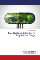 Anti-Oxidant Activities Of Poly Herbal Drugs Richa Kothari