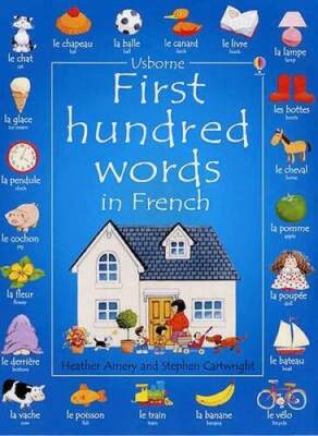 First 100 Words in French (Usborne First 100 Words) (English and French E - GOOD