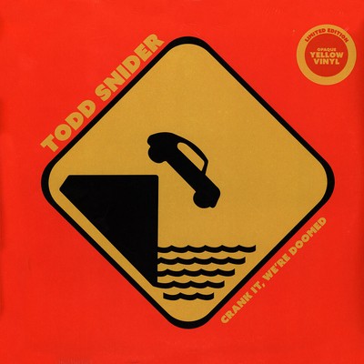Todd Snider - Crank It, We're Doomed Yellow Vinyl Edition (2023 - EU - Original)