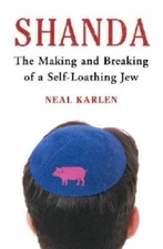 Shanda: The Making and Breaking of a Self-Loathing Jew - Hardcover - GOOD