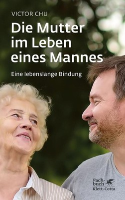 Die Mutter im Leben eines Mannes | Victor Chu | deutsch