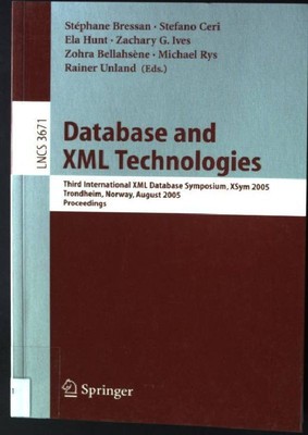 Database and XML Technologies: Third International XML Database Symposium, XSym 