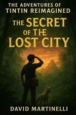 David Martinelli The Adventures of Tintin Reimagined (Paperback) (UK IMPORT)