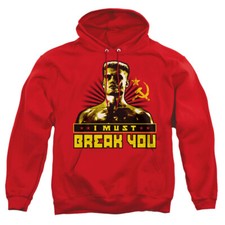 Rocky "I Must Break You" Pullover Hoodie, Sweatshirt or Long Sleeve T-Shirt
