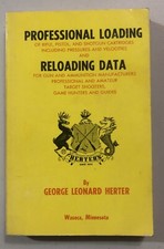Professional Loading Reloading Data - George Leonard Herter 1970 Revised 4th Ed