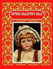 Antique Collection Dolls Hardcover Patricia R. Smith