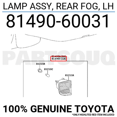 8149060031 Genuine Toyota LAMP ASSY, REAR FOG, LH 81490-60031 | eBay
