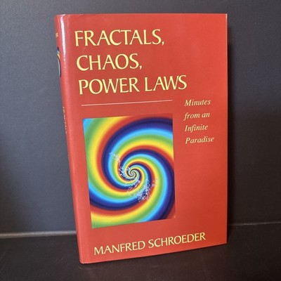 Fractals, Chaos, Power Laws: Minutes from an Infinite Paradise By M. Schroeder