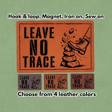 Leave No Trace - Leather Patch - Magnet, Hook and Loop, Iron on and Sew on