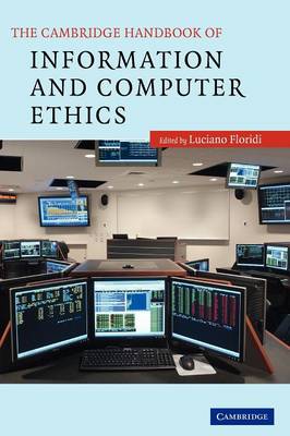 The Cambridge Handbook of Information and Computer Ethics Floridi Hardback