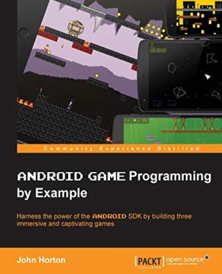Android Game Programming by Example by John Horton (Paperback, 2015)