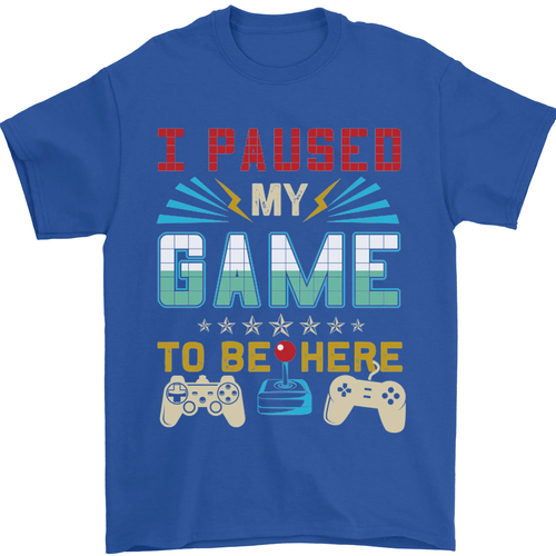 I Paused My Game to Be Here Gaming Gamer Mens T-Shirt 100% Cotton - Picture 71 of 102