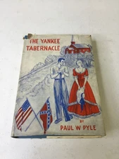 The Yankee Tabernacle. Pyle, Paul W. HCDJ 1952, Signed, 1st Edition