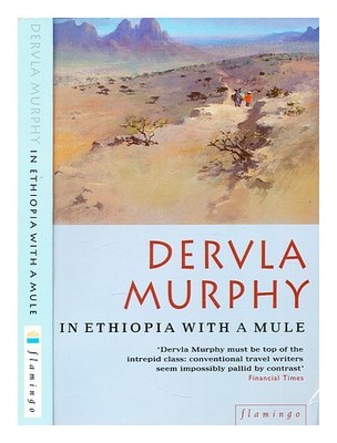 Murphy, Dervla (1931 IN Äthiopien mit Einem Mule 1994 Erste Ausgabe Taschenbuch