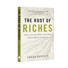 THE ROOT OF RICHES By Chuck Bentley *Excellent Condition*