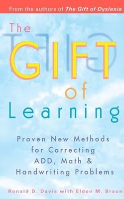 The Gift of Learning : Proven New Methods for Correcting ADD, Mat