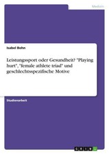 Leistungssport oder Gesundheit? Playing hurt,...