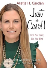 Just In Case Lose Your Heart, Not Your Mind: The Smart Womans Guide to - GOOD