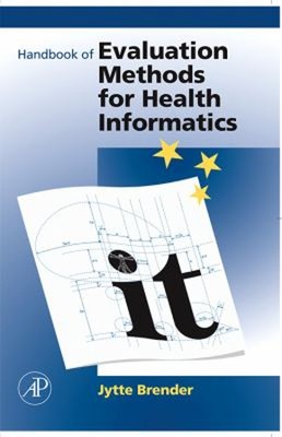 Handbook of Evaluation Methods for Health Informatics Perfect Jyt
