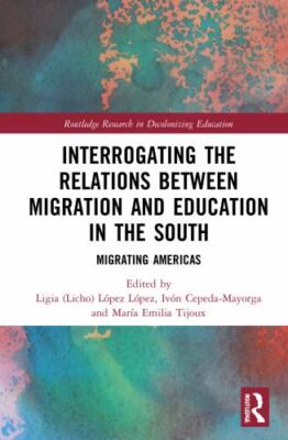 Interrogating the Relations Between Migration and Education in the South : Mi...