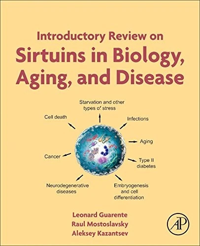 INTRODUCTORY REVIEW ON SIRTUINS IN BIOLOGY, AGING, AND By Leonard Guarente VG