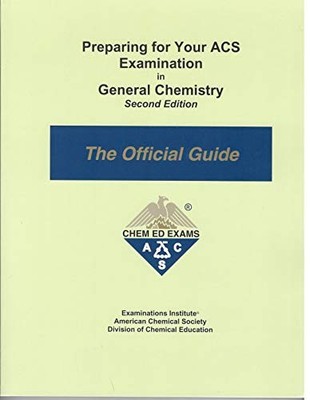 PREPARING FOR YOUR ACS EXAMINATION IN GENERAL CHEMISTRY - By American Chemical