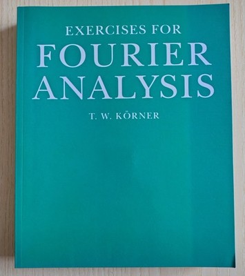 Wissenschaftliches Buch '' EXERCISES FOR FOURIER ANALYSIS '' von T. William KORNER