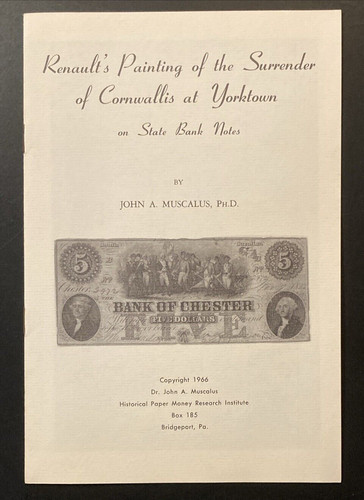 Surrender of Cornwallis at Yorktown on State Bank Notes  John A Muscalus 1966