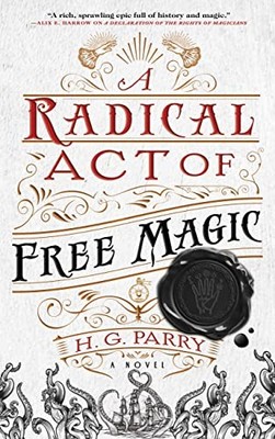 A Radical Act of Free Magic: 2 - GOOD