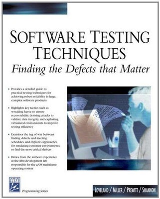 Software Testing Techniques: Finding the Defects That Matter (Programming Series