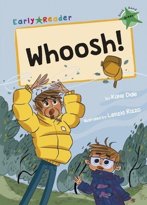 Whoosh!: (Green Early Reader) by Katie Dale Paperback Book