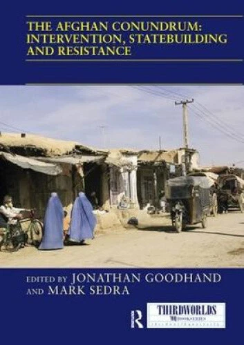 The Afghan Conundrum: intervention, statebuilding and resistance (ThirdWorlds) - Picture 1 of 3
