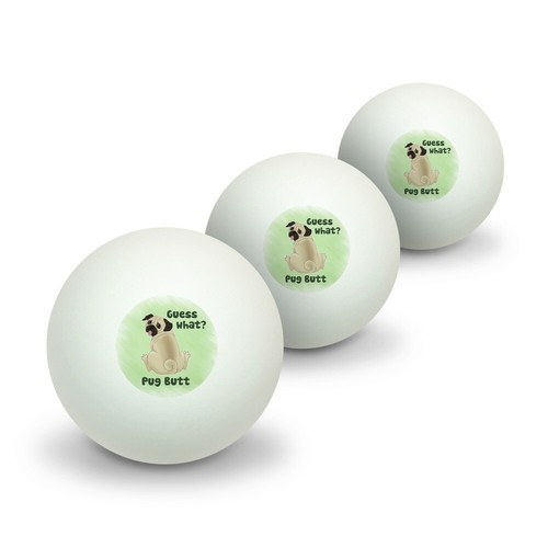 Guess What? Pug Butt Novelty Table Tennis Ping Pong Ball 3 Pack eBay