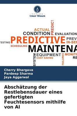 Cherry Bhargava (u. a.) | Abschätzung der Restlebensdauer eines gefertigten...