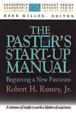 The Pastor's Start-Up Manual: Beginning a New Pastorate (Leadership Insight...