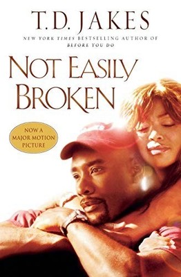 Not Easily Broken by Jakes, T.D. 0446693847 FREE Shipping